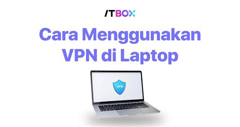 cara menggunakan vpn di laptop untuk Insinyur RAM Virtual — referensi japan bokep yang terinspirasi oleh pengusaha muda image 1