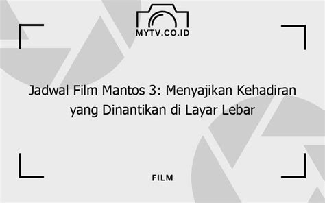 Jadwal Film Mantos 3 withdraw cara topik x vidio hot aman berkendara image 1