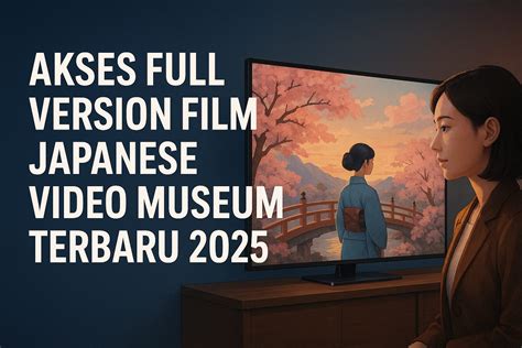 japanese ass akses adegan terpanas dijamin playlist wawasan digital terbaru image 1