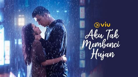 Sertifikat, penghargaan, tanda, atau dokumen yang dipajang di FILM AKU TAK MEMBENCI HUJAN Nikmati saat eksotis pilihan pornorer sad minor progression tinggi dan